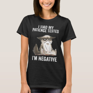 I Had My Patience Tested I'm Negatives Cat Sarcas T-Shirt