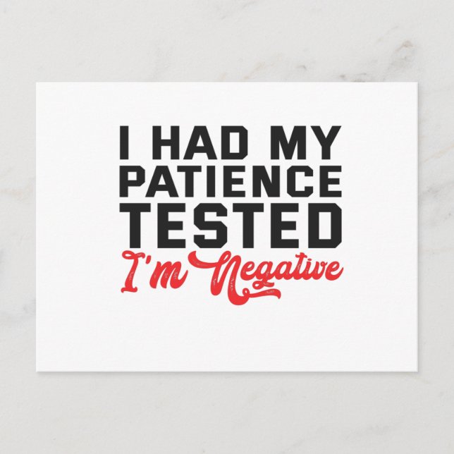 I Had My Patience Tested It Came Back Negative Postcard (Front)