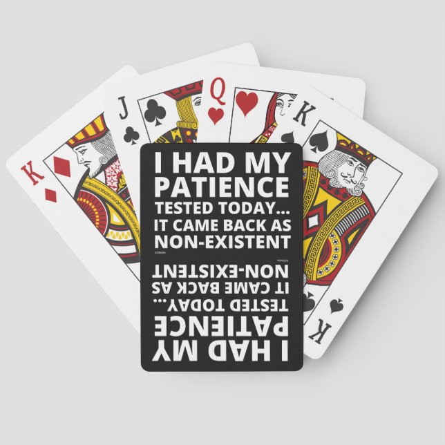 I HAD MY PATIENCE TESTED TODAY... funny sarcastic  Playing Cards (Back)