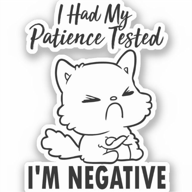 I Had My Patient Tested I'm Negative Cat Lover  (Front)