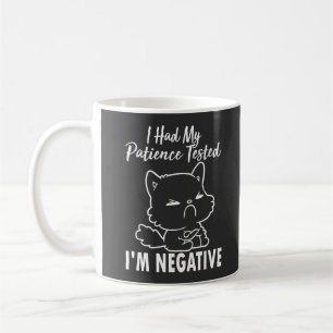 I Had My Patient Tested I'm Negative, Funny Cat Coffee Mug