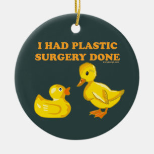 I Had Plastic Surgery Ducks Ceramic Tree Decoration