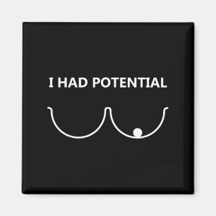I had potential funny humour magnet