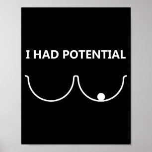 I had potential funny humour poster