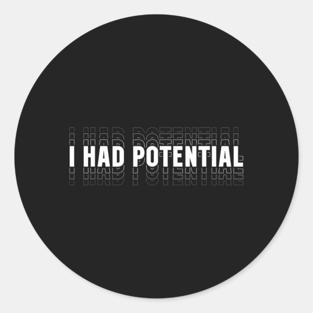 I Had Potential Funny Physics Science Teacher Classic Round Sticker (Front)