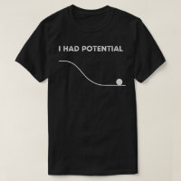 I Had Potential Humour Physics Teacher