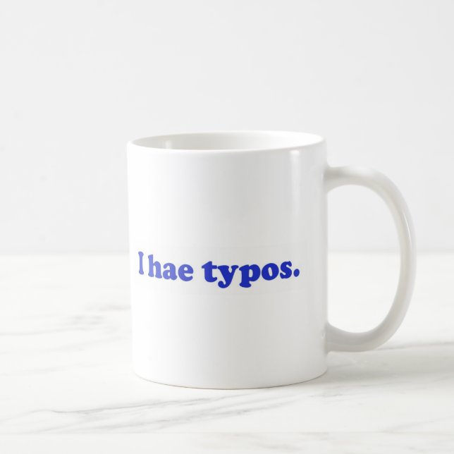 I hae typos - blue coffee mug (Right)