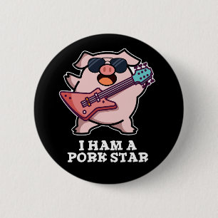 I Ham A Pork Star Funny Rock Star Pig Pun Dark BG 6 Cm Round Badge