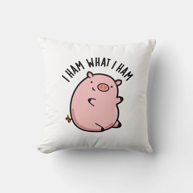 I Ham What I Ham Funny Pig Pun  Cushion (Front)