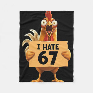 I Hate 67 Meme With Chicken Anti 6 7 Funny Six Sev Fleece Blanket