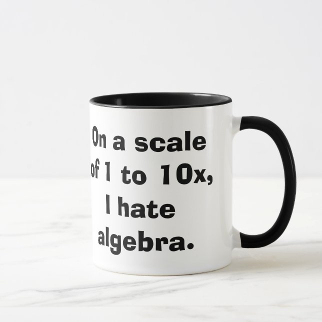 I Hate Algebra Mug (Right)