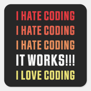 I hate and love Coding Programmer Gift Square Sticker