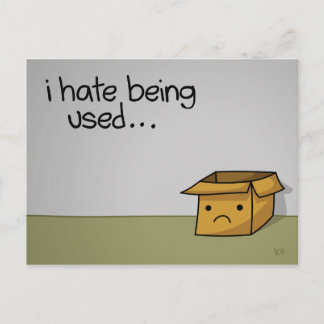 I Hate Being Used Postcard