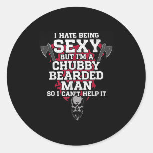 I Hate Being Y But I'm A Chubby Bearded Man Skull  Classic Round Sticker