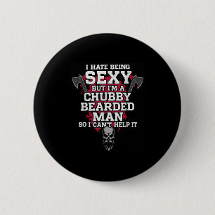 I Hate Being Y But Im A Chubby Bearded Man Skull H 6 Cm Round Badge
