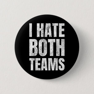 I Hate Both Teams Sports Fan Football Basketball  6 Cm Round Badge