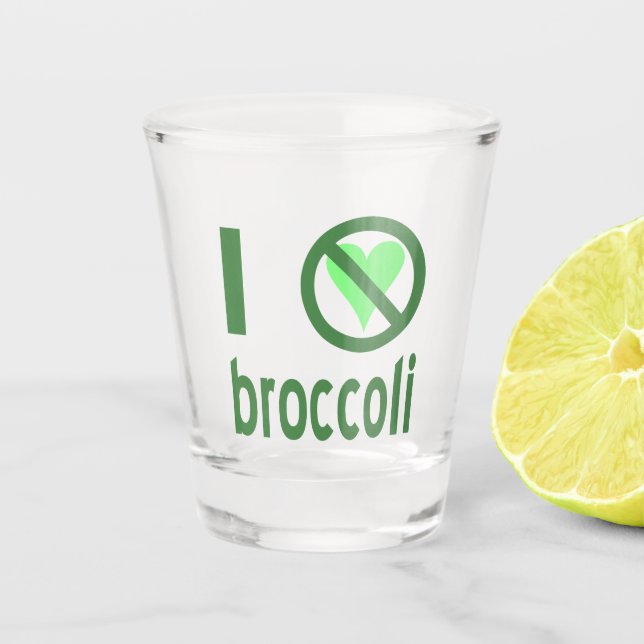 I Hate Broccoli Green Text Shot Glass (Front)