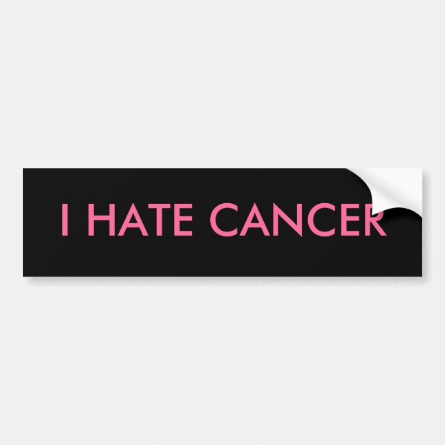 I HATE CANCER BUMPER STICKER (Front)