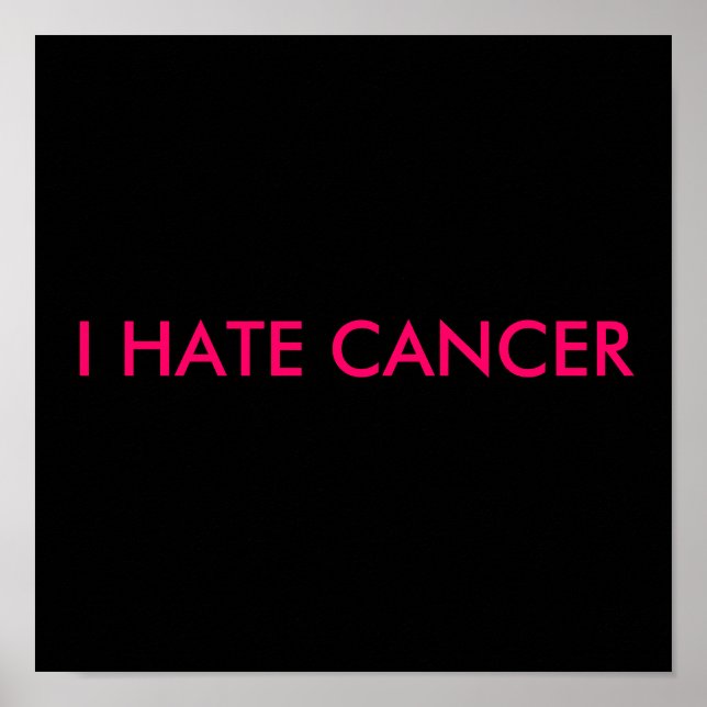 I HATE CANCER POSTER (Front)