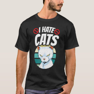 I Hate Cats Animal Sayings Dog Puppy T-Shirt