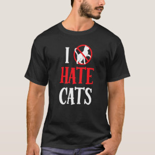 I Hate Cats Sayings  Puppy Dog Animal T-Shirt