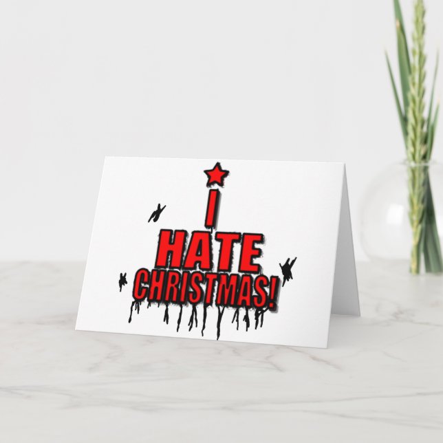 I Hate Christmas Holiday Card (Front)