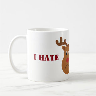 I Hate Christmas Reindeer Coffee Mug