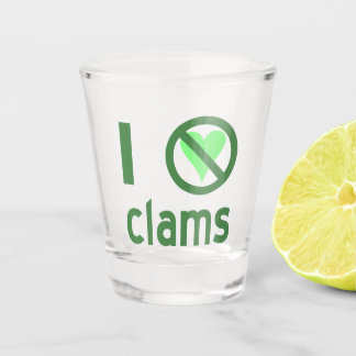 I Hate Clams Shot Glass