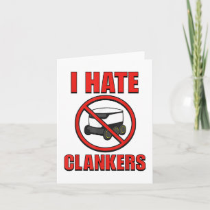 I Hate Clankers Funny For Men Women _1 Card