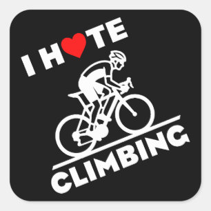 I Hate Climbing Cycling Square Sticker