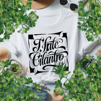 I hate coriander / cilantro T-Shirt