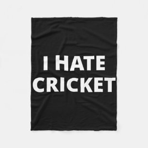I Hate Cricket Fleece Blanket