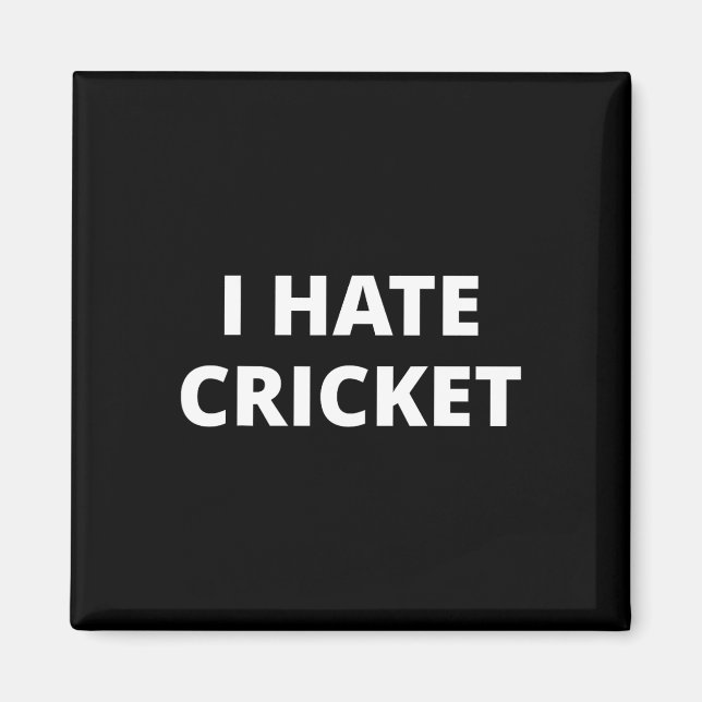 I Hate Cricket  Magnet (Front)