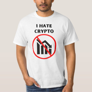 I hate Crypto T-Shirt