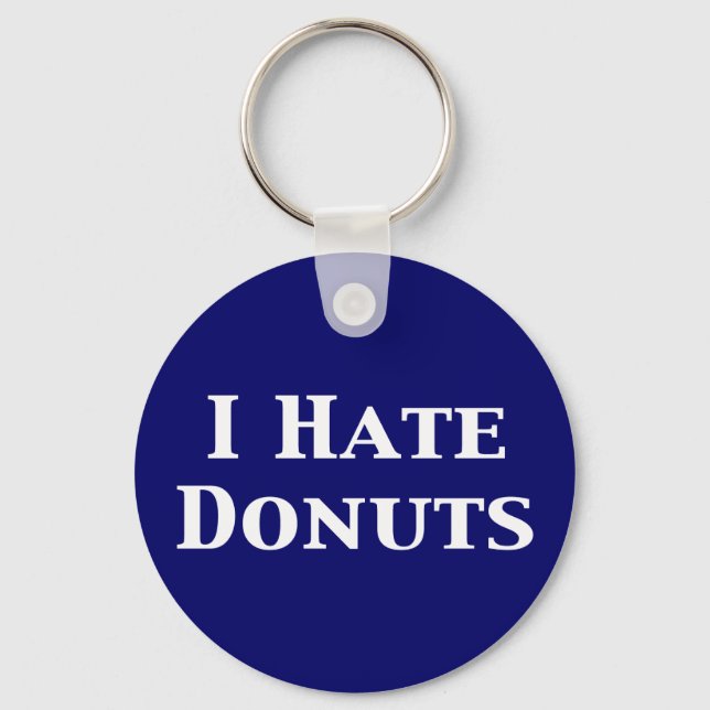 I Hate Doughnuts Gifts Key Ring (Front)