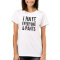 I Hate Everyone and Pants Ladies T-Shirt