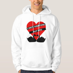I Hate Everyone But You Black Hoodie