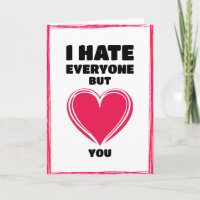 I Hate Everyone But You