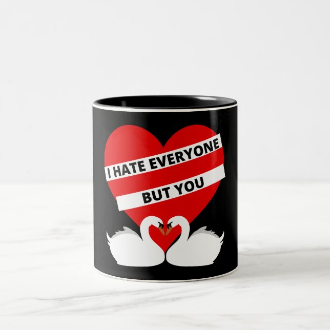 I Hate Everyone But You Two-Tone Coffee Mug (Center)