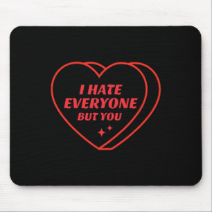 I Hate Everyone But You Valentine Funny Retro Hear Mouse Pad