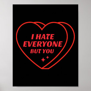 I Hate Everyone But You Valentine Funny Retro Hear Poster