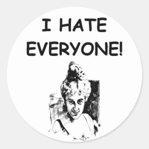 i hate everyone classic round sticker
