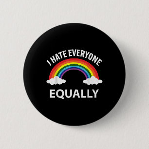 I Hate Everyone Equally Lgbtq Pride Month Flag Rai 6 Cm Round Badge