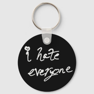 I Hate Everyone keychain