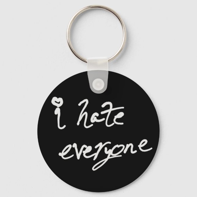 I Hate Everyone keychain (Front)