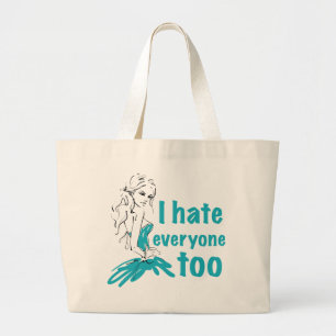 I hate everyone too large tote bag