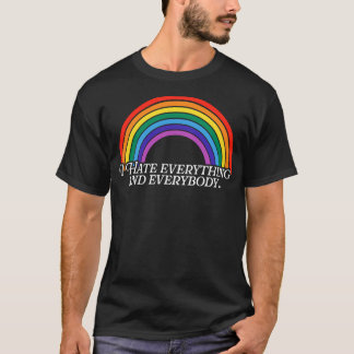 I Hate Everything and Everybody Rainbow T-Shirt