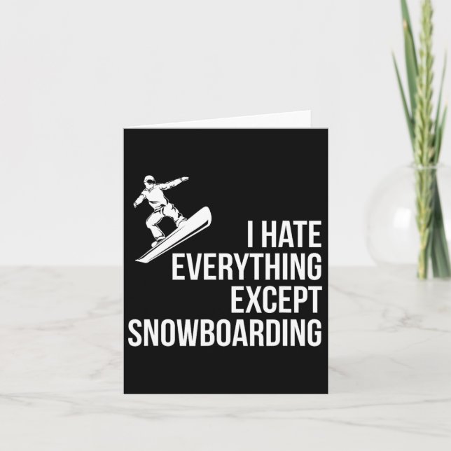 I Hate Everything But Winter Funny Snowboarding T  Card (Front)