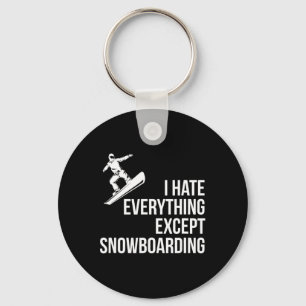 I Hate Everything But Winter Funny Snowboarding T Key Ring