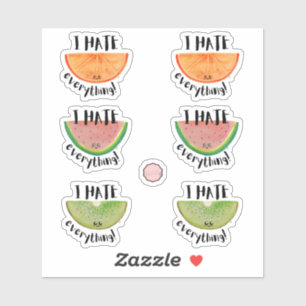 I Hate Everything, Sarcastic Cute Fruit Slices
